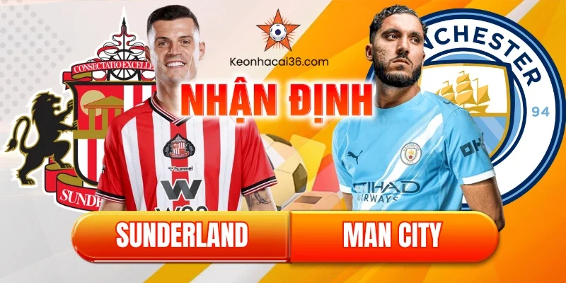Nhận định Sunderland vs Man City (3:00, 02/01): Chinh phục pháo đài Ánh Sáng