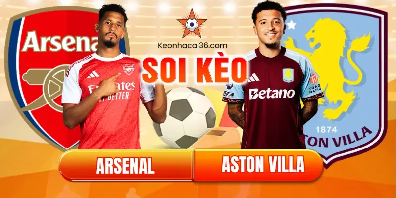 Soi kèo Arsenal vs Aston Villa (03:15, 31/12): Lời giải “Bẫy” Nhà Cái