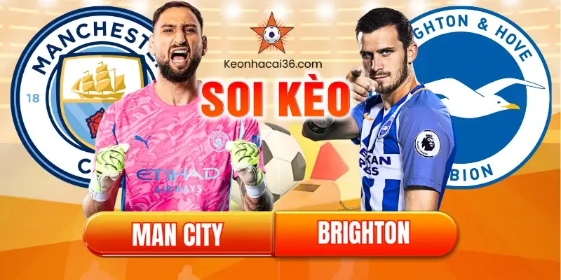 Soi kèo Man City vs Brighton (02:30, 08/01): Dòng tiền đổ về Etihad